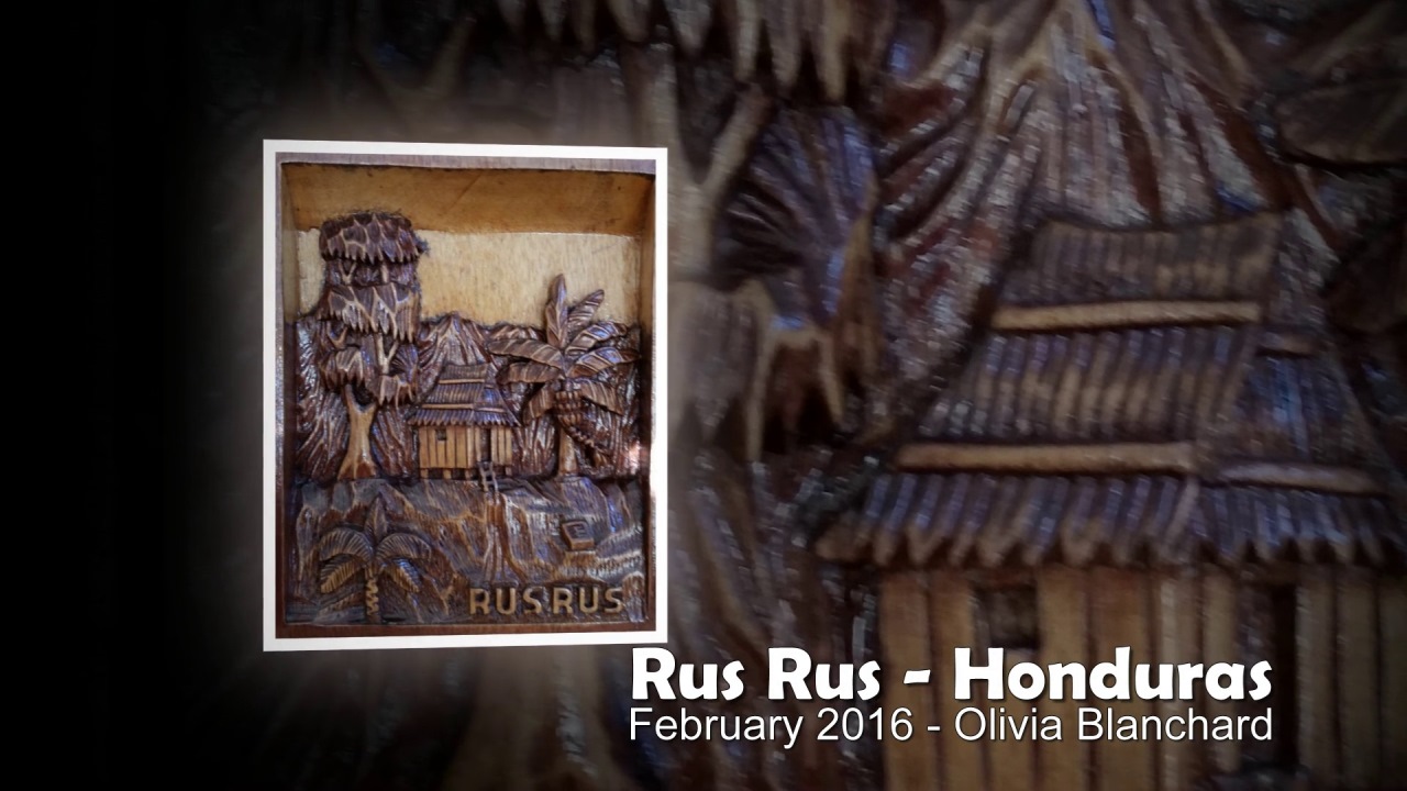 Rus Rus, Honduras – Olivia Blanchard